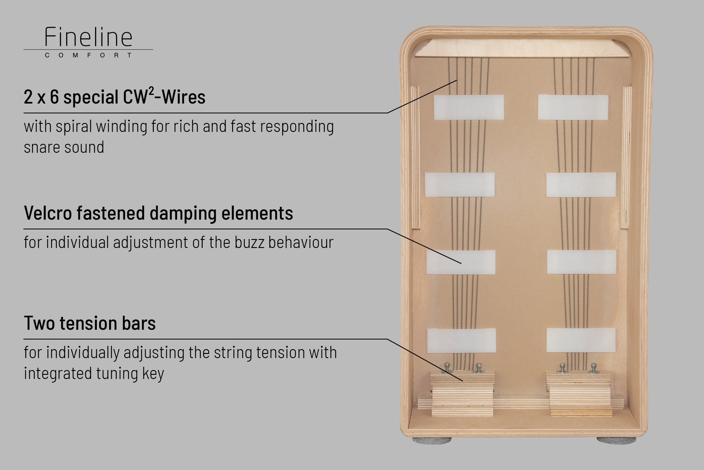 2 x 6 special CW²-Wires with spiral winding for rich and fast responding snare sound. Velcro fastened damping elements for individual adjustment of the buzz behaviour. Two tension bars for individually adjusting the string tension with integrated tuning key.
